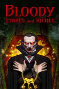 Bloody Stakes and Riches